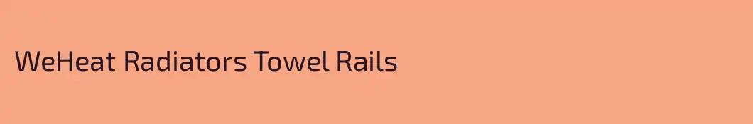 WeHeat Radiators Towel Rails